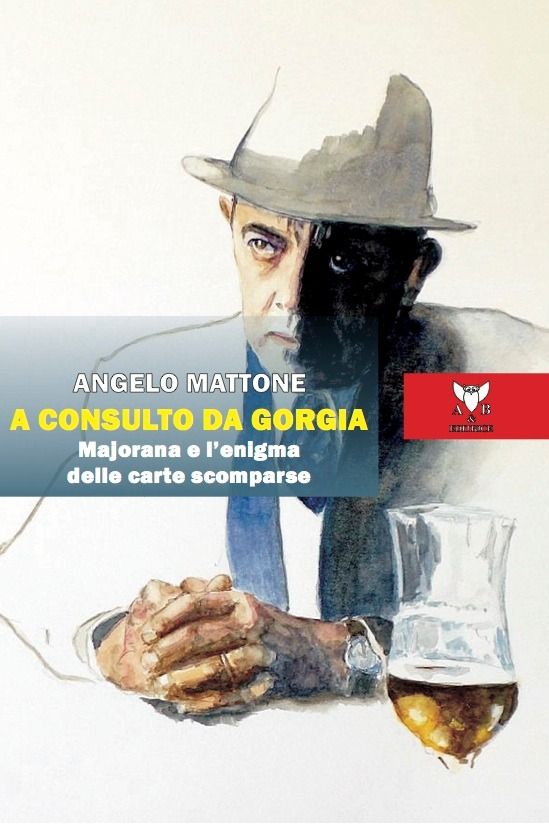 “A consulto da Gorgia”di Angelo Mattone, A&B Editrice